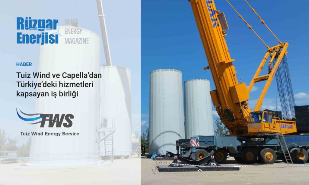 Tuiz Wind ve Capella’dan Türkiye’deki hizmetleri kapsayan iş birliği